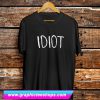 Idiot T Shirt (GPMU)