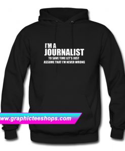 I’m A Journalist Hoodie (GPMU)