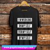 I’m Working On Myself For Myself By Myself T Shirt (GPMU)