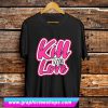 Kill This Love T Shirt (GPMU)