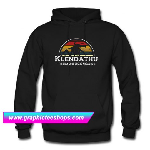 Klendathu The Only Good Bug Is a Dead Bug Hoodie (GPMU)