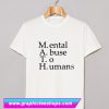 Math Mental Abuse To Humans T Shirt (GPMU)