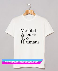 Math Mental Abuse To Humans T Shirt (GPMU)
