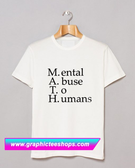 Math Mental Abuse To Humans T Shirt (GPMU)