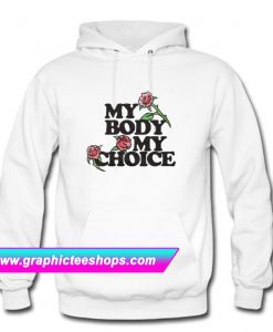 My Body My Choice Hoodie (GPMU)