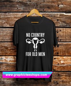 No Country For Old Men Uterus T Shirt (GPMU)