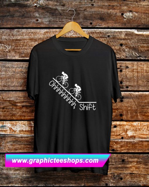 Oh Shift T Shirt (GPMU)