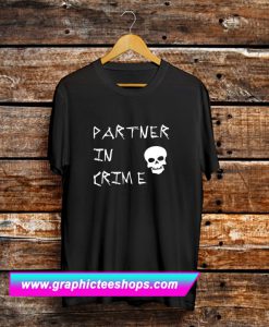 Partner in Crime T Shirt (GPMU)