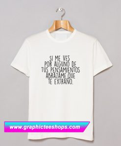 Si Quieres Dejar De Fumar T Shirt (GPMU)