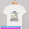 Snoopy June it's My Birthday Month I'm Now Accepting T Shirt (GPMU)