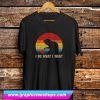Vintage Cats I Do What I Want T Shirt (GPMU)