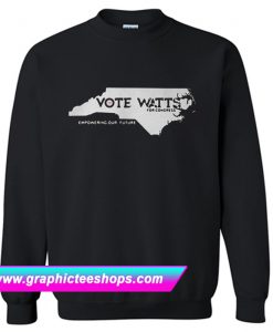 Vote Watts For Congress Sweatshirt (GPMU)