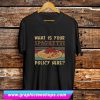 What is Your Spaghetti Policy Here T Shirt (GPMU)