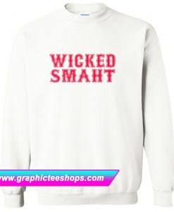 Wicked Smaht Sweatshirt (GPMU)