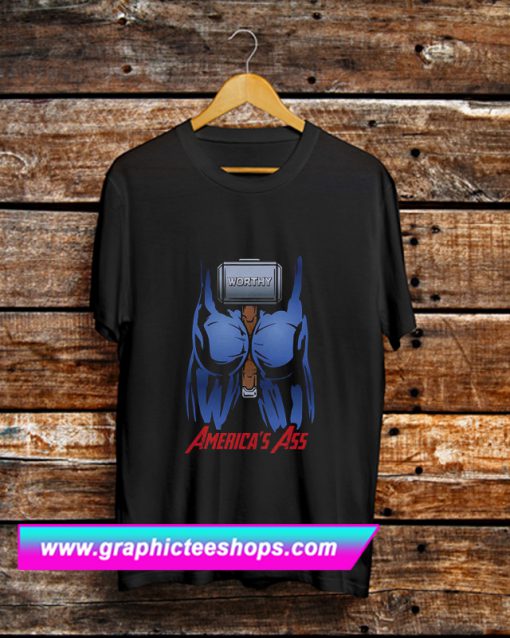 Worthy America’s Ass T Shirt (GPMU)