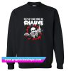 ne pas faire chier ce chauve father Sweatshirt (GPMU)