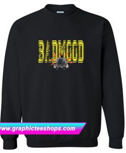 Bad Mood Sweatshirt (GPMU)