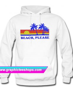 Beach Please Hoodie (GPMU)