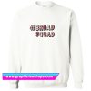 #Broadsquad Sweatshirt (GPMU)