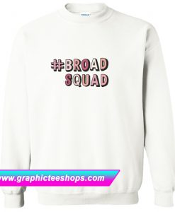 #Broadsquad Sweatshirt (GPMU)