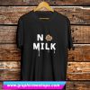 Bt21 No Milk T Shirt (GPMU)