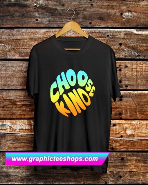 Choose Kind Vintage T Shirt (GPMU)