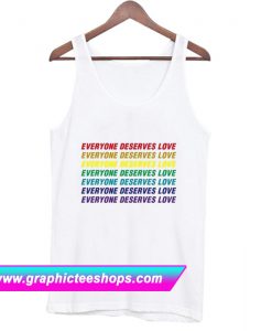 Everyone Deserves Love Tanktop (GPMU)