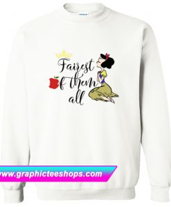 Fairest Of Them All Sweatshirt (GPMU)