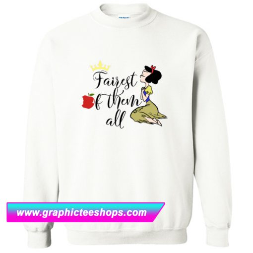 Fairest Of Them All Sweatshirt (GPMU)