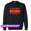 Fight Sexy Ninja Fight Sweatshirt (GPMU)