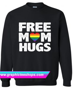 Free Mom Hugs Pride Sweatshirt (GPMU)