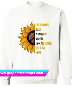 Freedom’s Just Another Word Sweatshirt (GPMU)