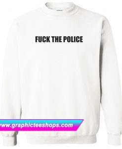 Fuck The Police Classic Sweatshirt (GPMU)
