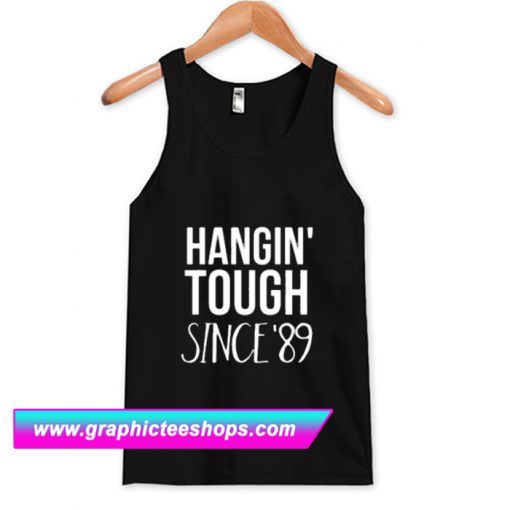 Hangin’ Tough Since 89 NKOTB Tanktop (GPMU)