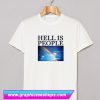 Hell Is People Rainbow T Shirt (GPMU)