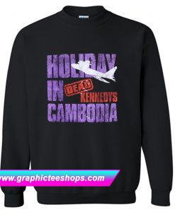 Holiday In Cambodia Sweatshirt (GPMU)