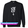 Ice ice Baby Announcement Sweatshirt (GPMU)