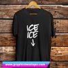 Ice ice Baby Announcement T Shirt (GPMU)