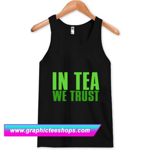 In Tea We Trust Tanktop (GPMU)