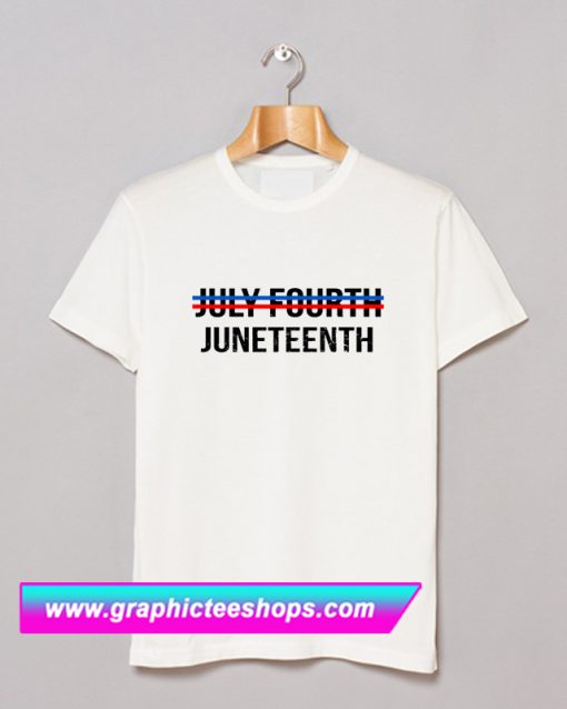 July Fourth Juneteenth T Shirt (GPMU)