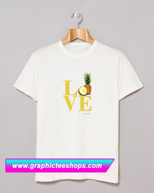 Love Pineapple T Shirt (GPMU)