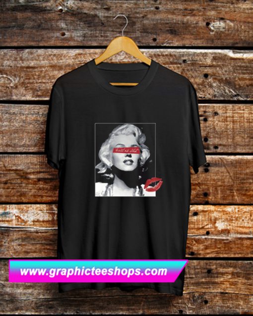 Marilyn Monroe Trust No Bitch Quote T Shirt (GPMU)