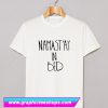Namastay In Bed T Shirt (GPMU)