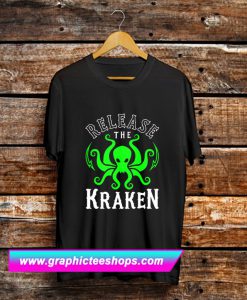 Release The Kraken T Shirt (GPMU)