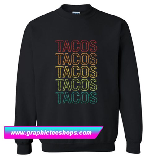 Tacos Retro Sweatshirt (GPMU)