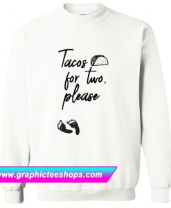 Tacos for Two Sweatshirt (GPMU)
