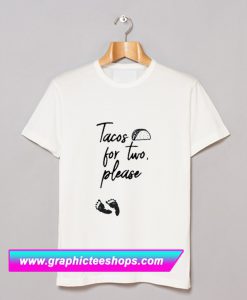 Tacos for Two T Shirt (GPMU)