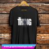 The Thing T Shirt (GPMU)