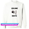 Volume Mute Sweatshirt (GPMU)