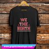 We The North T Shirt (GPMU)